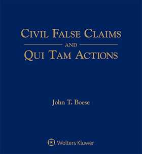 Civil False Claims and Qui Tam Actions, Fourth Edition