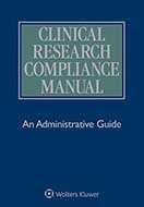 Clinical Research Compliance Manual: An Administrative Guide by Lawrence W. Vernaglia ,Patricia Brent