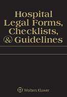 Hospital Legal Forms, Checklists & Guidelines by Jane Conley