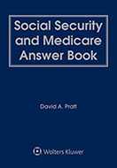 Social Security and Medicare Answer Book, Sixth Edition by David A. Pratt Albany Law School