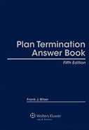 Plan Termination Answer Book, Fifth Edition by Frank J. Bitzer First Citizens Wealth Management