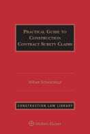 Practical Guide to Construction Contract Surety Claims, Third Edition by William Schwartzkopf Sage Consulting Group