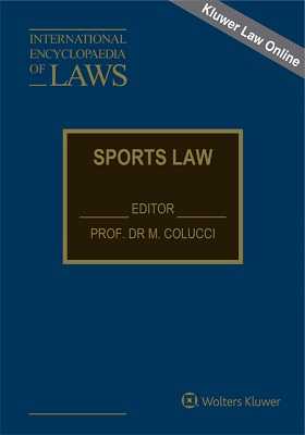 International Encyclopaedia of Laws: Sports Law Online by KLI/TURPIN