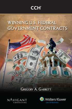 Winning U.S. Federal Government Contracts by Gregory A. Garrett