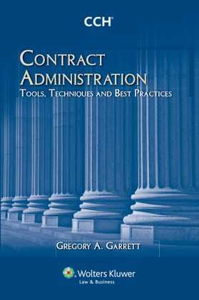 Contract Administration: Tools Techniques and Best Practices by Gregory A. Garrett, CPCM, C.P.M., PMP