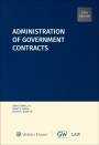 Administration of Government Contracts, Fifth Edition (Hardback) by John Cibinic, Ralph C. Nash, James F. Nagle