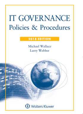 IT Governance: Policies & Procedures, 2018 Edition