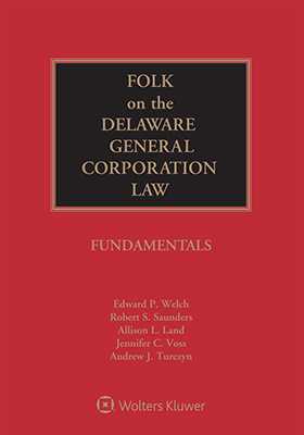 Folk on the Delaware General Corporation Law: Fundamentals, 2018 Edition
