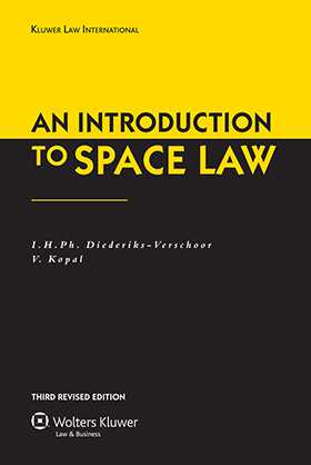 An Introduction to Space Law third Revised Edition by I.H.Ph. Diederiks-Verschoor, V Kopal