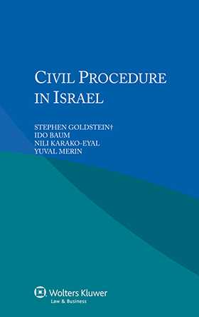Civil Procedure in Israel by Stephen Goldstein, Ido Baum, Nili Karako-Eyal, Yuval Merin