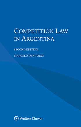 Competition Law in Argentina, Second Edition