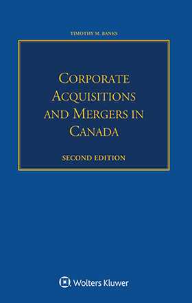 Corporate Acquisitions and Mergers in Canada, Second Edition