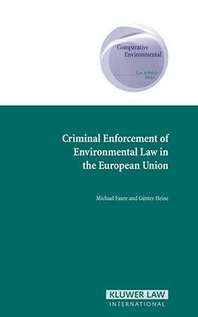 Criminal Enforcement of Environmental Law in the European Union by