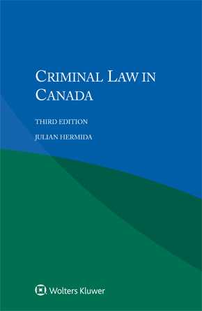 Criminal Law in Canada, Third edition by HERMIDA