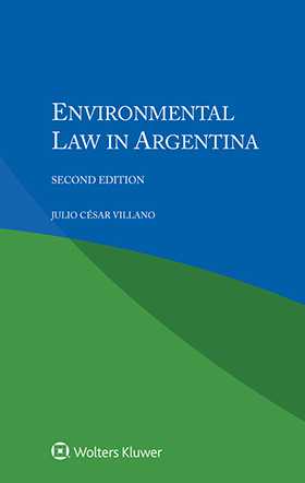 Environmental Law in Argentina by Julio Cesar Villano