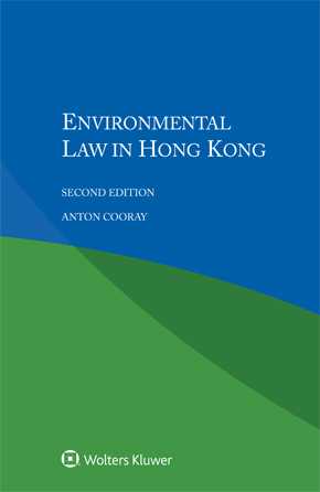 Environmental Law in Hong Kong, 2nd edition by COORAY