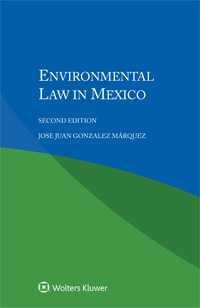 Environmental Law in Mexico, 2nd edition by MARQUEZ