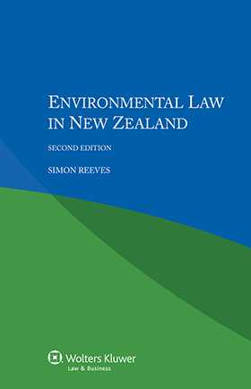 Environmental Law in New Zealand- Second Edition by Simon Reeves