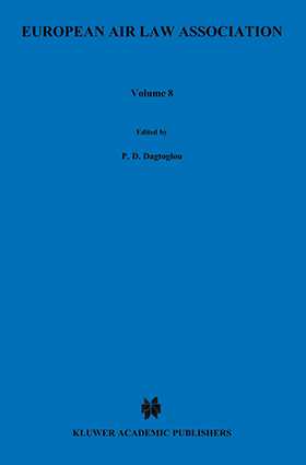 European Air Law Association Series Volume 8: Sixth Annual Conference In Amsterdam