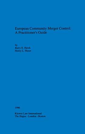 European Community Merger Control: A Practitioner'S Guide