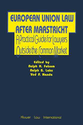 European Union Law After Maastricht, A Practical Guide For Lawyer