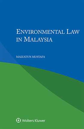 Environmental Law in Malaysia, 3rd edition