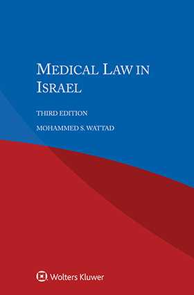 Iel Medical Law in Israel. Third Edition by Mohammed S. Wattad