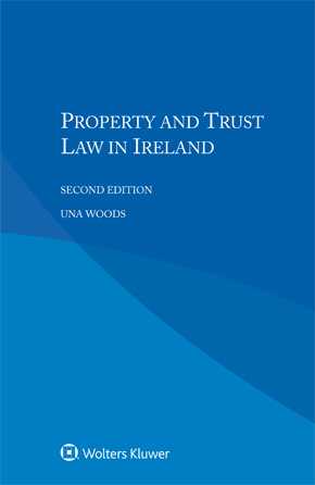 Property and Trust Law in Ireland, Second edition by WOODS