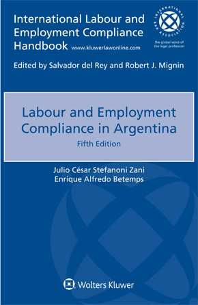 Labour and Employment Compliance in Argentina, Fifth Edition by ZANI
