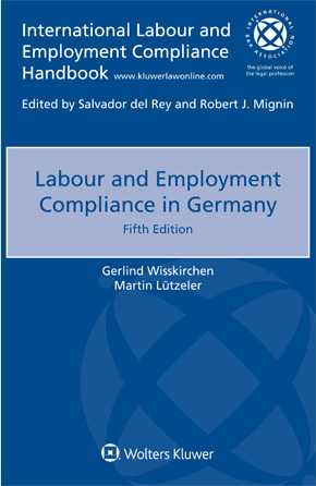 Labour and Employment Compliance in Germany, 5th edition by WISSKIRCHEN