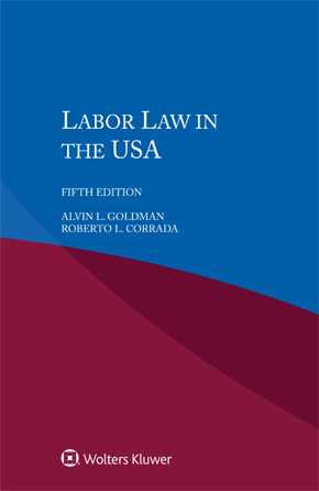 Labor Law in the USA, Fifth edition by GOLDMAN