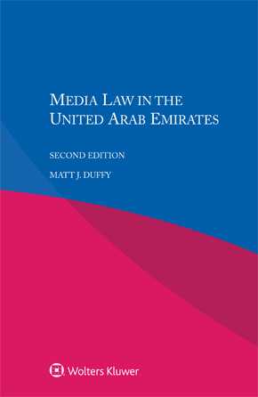 Media Law in the United Arab Emirates, 2nd edition by DUFFY