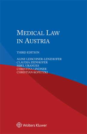 Medical Law in Austria, Third edition by LEISCHNER