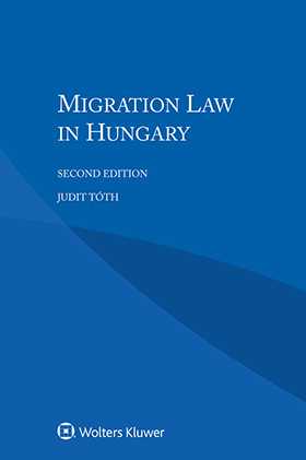 Migration Law in Hungary, Second Edition