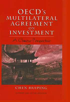 OECD's Multilateral Agreement on Investment: A Chinese Perspective OECD's Multilateral Agreement on Investment: A Chinese Perspective