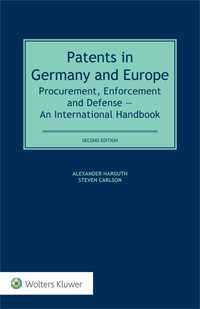 Patents in Germany and Europe. Procurement, Enforcement and Defense — An International Handbook, Second Edition