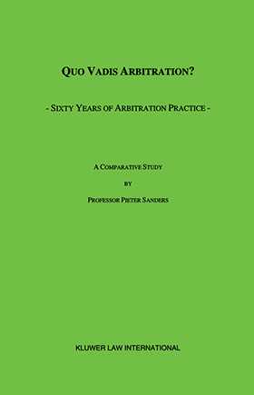 Quo Vadis Arbitration? Sixty Years of Arbitration Practice, A Comparative Study