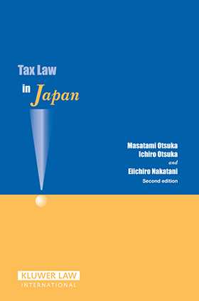 Tax Law in Japan, Second Edition by Masatami Otsuka, Ichiro Otsuka, Eiichiro Nakatani
