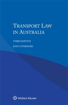 Transport Law in Australia, Third edition by LIVERMORE