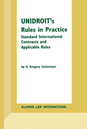 UNIDROIT's Rules in Practice: Standard International Contracts and Applicable Rules