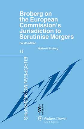 Broberg on the European Commission's Jurisdiction To Scrutinise Mergers - 4th Edition