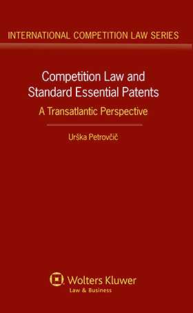 Competition Law and Standard Essential Patents. A Transatlantic Perspective