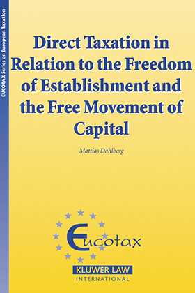 Direct Taxation in Relation to the Freedom of Establishment and the Free Movement of Capital
