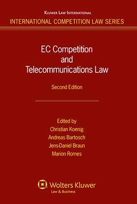 EC Competition and Telecommunications Law, 2nd edition by Christian Koenig, Andreas Bartosch, Jens-Daniel Braun, M. Romes