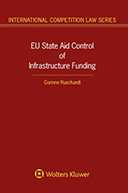 EU State Aid Control of Infrastructure Funding by RUECHARDT