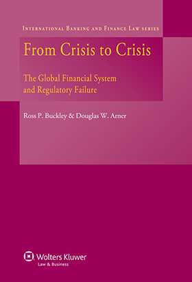 From Crisis To Crisis. The Global Financial System and Regulatory Failure