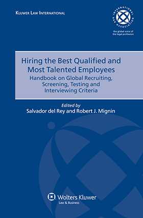 Hiring the Best Qualified & Most Talented Employees: Handbook on Global Recruiting, Screening, Testing and Interviewing Cri
