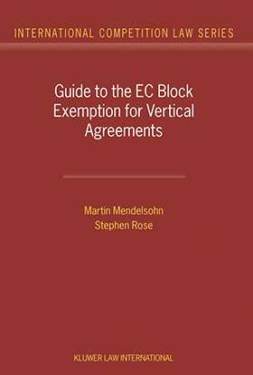 Guide to the EC Block Exemption for Vertical Agreements | Wolters 