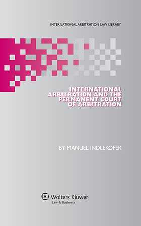 International Arbitration and the Permanent Court of Arbitration