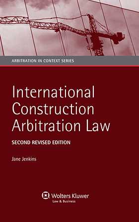 International Construction Arbitration Law - Second Revised Edition